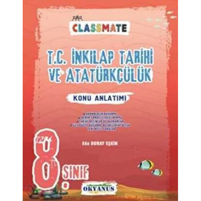 Okyanus Yayınları 8. Sınıf Classmate T.c. İnkılap Tarihi Ve Atatürkçülük Konu Anlatımı