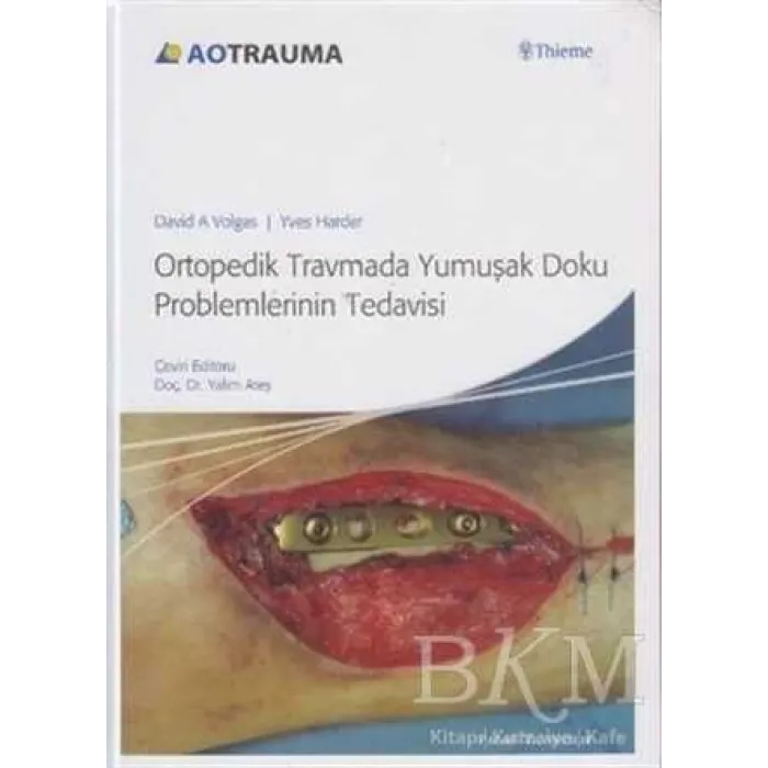 Ortopedik Travmada Yumuşak Doku Problemlerinin Tedavisi