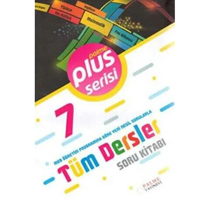 Palme Yayıncılık 7. Sınıf Plus Serisi Tüm Dersler Soru Kitabı