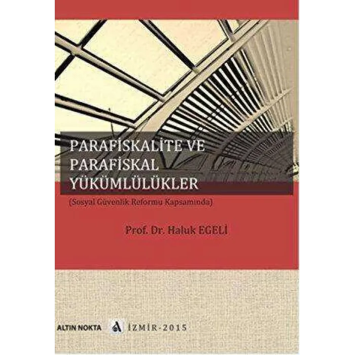 Parafiskalite Ve Parafiskal Yükümlülükler Sosyal Güvenlik Reformu Kapsamında