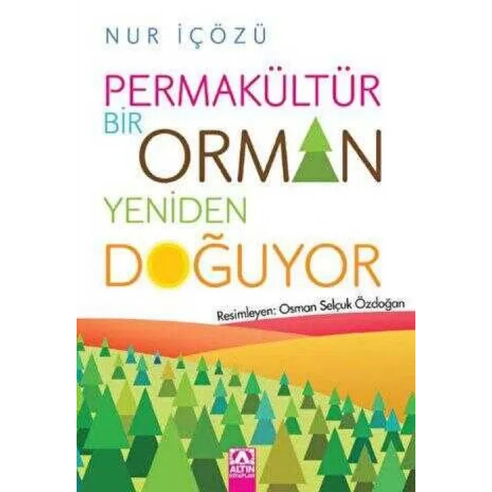 Permakültür - Bir Orman Yeniden Doğuyor