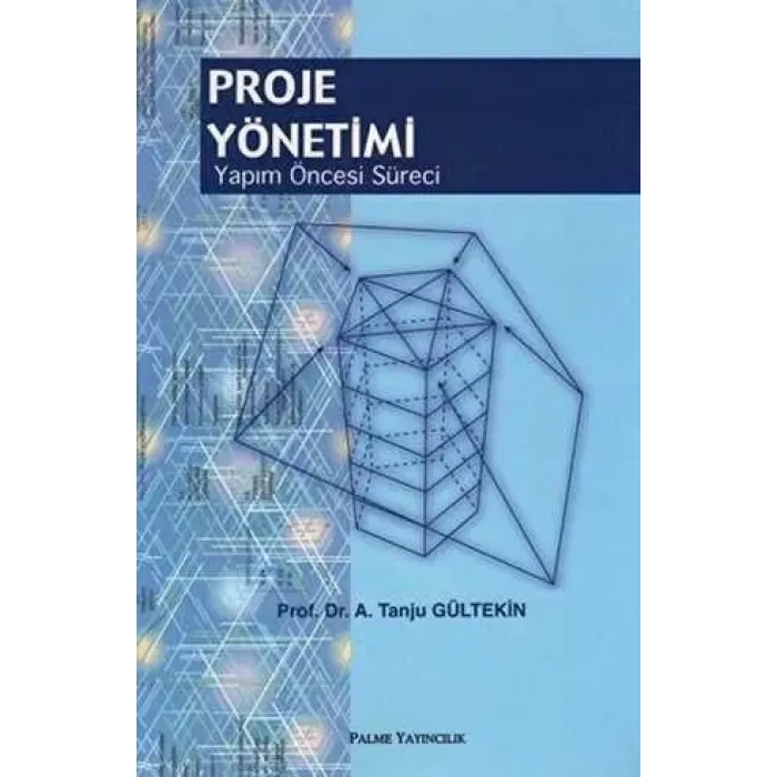 Proje Yönetimi Yapım Öncesi Süreci