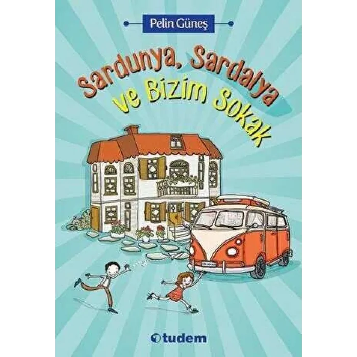 Sardunya, Sardalya ve Bizim Sokak