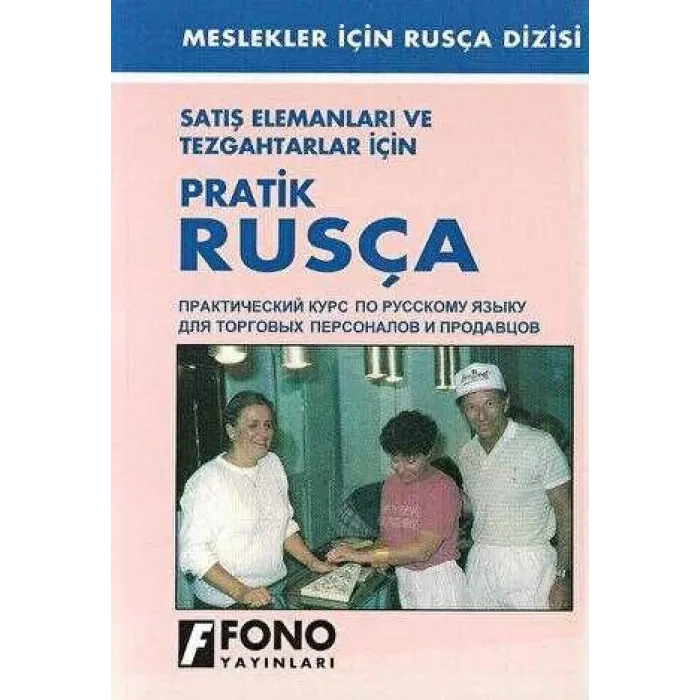 Satış Elemanları ve Tezgahtarlar İçin Pratik Rusça
