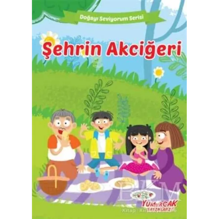 Şehrin Akciğeri - Doğayı Seviyorum Serisi