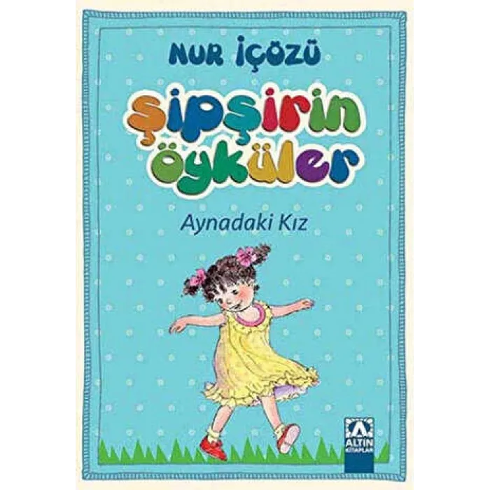 Şipşirin Öyküler : Aynadaki Kız