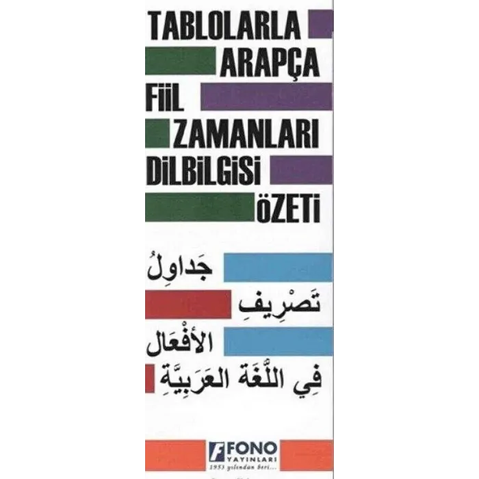 Tablolarla Arapça Fiil Zamanları Dilbilgisi Özeti