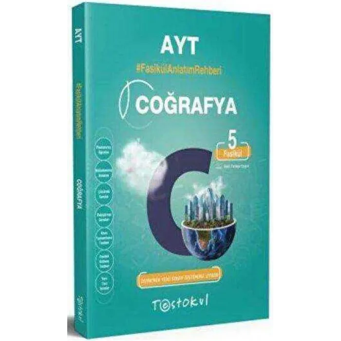 Test Okul Yayınları AYT Coğrafya 5 Fasikül Anlatım Rehberi
