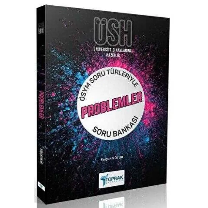 Toprak Yayıncılık Üniversite Sınavlarına Hazırlık Problemler Soru Bankası