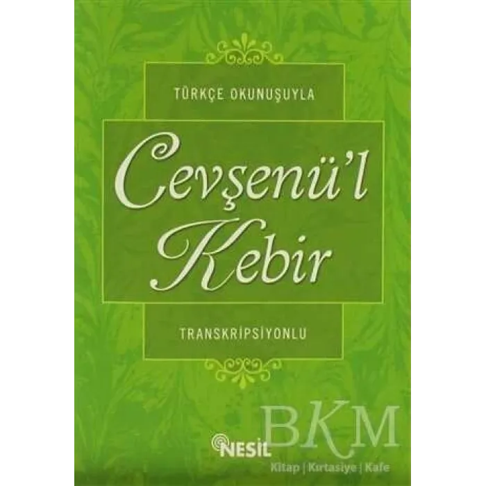 Türkçe Okunuşuyla Cevşenü’l Kebir Transkripsiyonlu