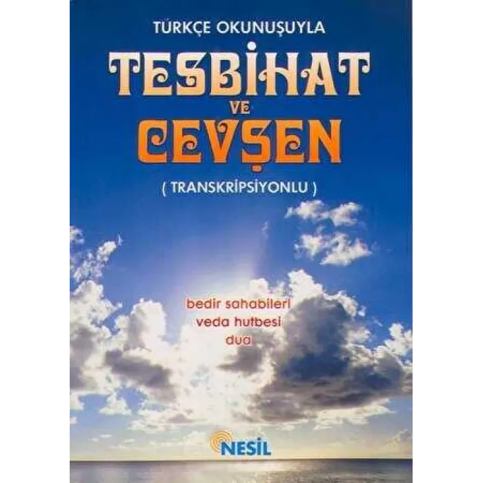 Türkçe Okunuşuyla Tesbihat ve Cevşen