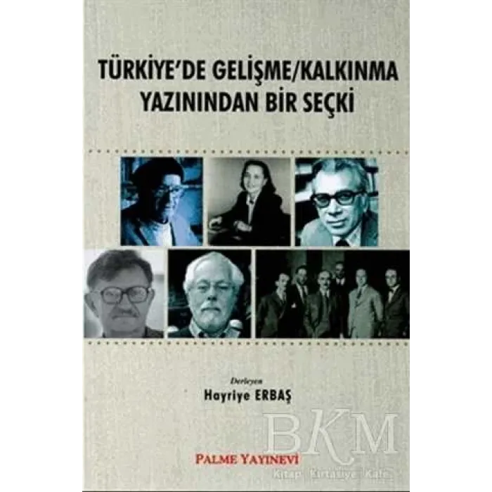 Türkiye`de Gelişme-Kalkınma Yazınından Bir Seçki