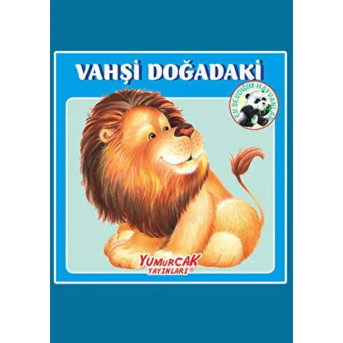 Vahşi Doğadaki En Sevdiğim Hayvanlar Kitabı