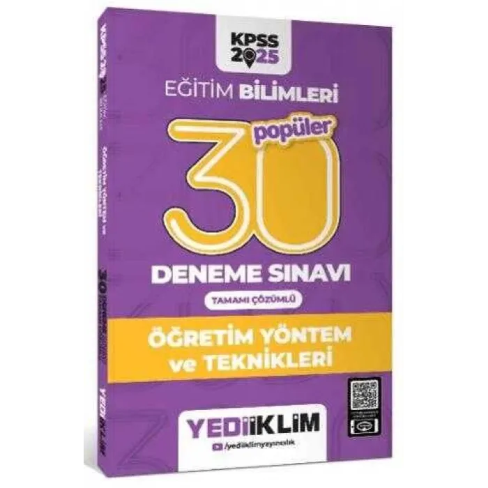 Yediiklim Yayınları 2025 KPSS Eğitim Bilimleri 30 Popüler Öğretim Yöntem ve Teknikleri Tamamı Çözümlü Deneme Sınavı
