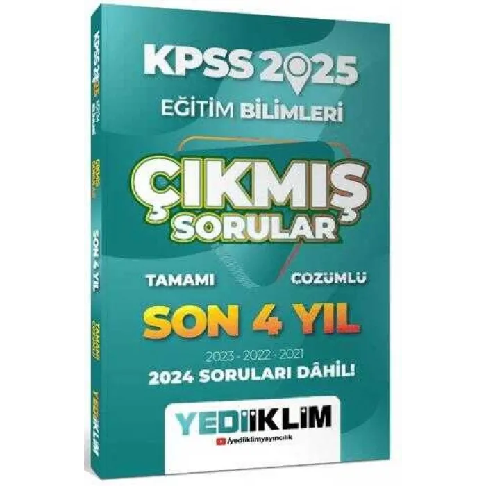 Yediiklim Yayınları 2025 KPSS Eğitim Bilimleri Son 4 Yıl Tamamı Çözümlü Çıkmış Sorular