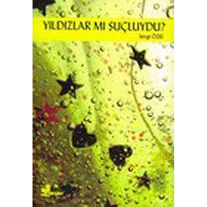 Yıldızlar mı Suçluydu?