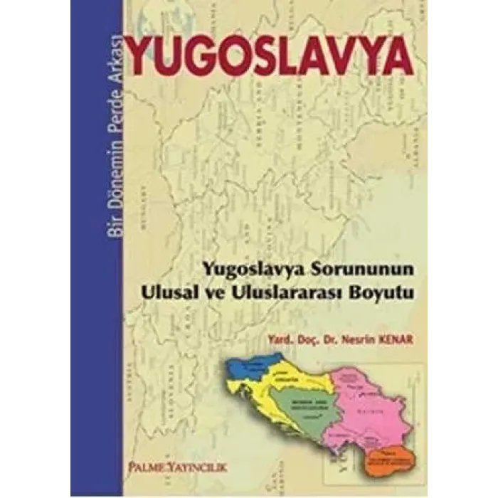 Yugoslavya - Bir Dönemin Perde Arkası