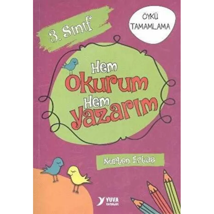 Yuva 3. Sınıf Hem Okurum Hem Yazarım
