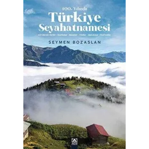 100. Yılında Türkiye Seyahatnamesi