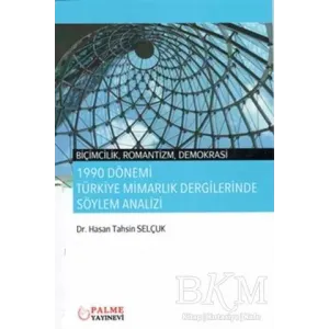 1990 Dönemi Türkiye Mimarlık Dergilerinde Söylem Analizi