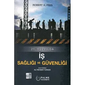 21.Yüzyılda İş Sağlığı ve Güvenliği