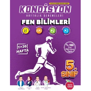 5.SINIF KONDİSYON HAFTALIK KAZANIM DENEMELERİ 37 HAFTA --FEN BİLİMLERİ