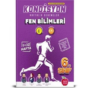 6.SINIF KONDİSYON HAFTALIK KAZANIM DENEMELERİ 33 HAFTA --FEN BİLİMLERİ