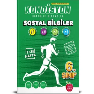 6.SINIF KONDİSYON HAFTALIK KAZANIM DENEMELERİ 36 HAFTA --SOSYAL BİLGİLER