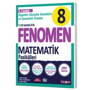 8. SINIF MATEMATİK 6. FASİKÜL Üçgenler, Dönüşüm Geometrisi ve Geometrik Cisimler