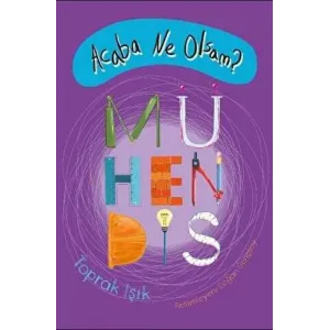 Acaba Ne Olsam? Mühendis