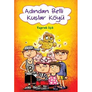 Adından Belli Kuşlar Köyü