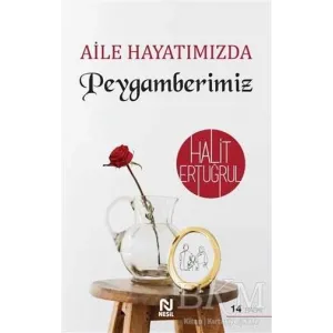 Aile Hayatımızda Peygamberimiz