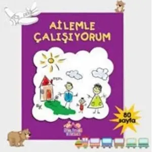 Ailemle Çalışıyorum