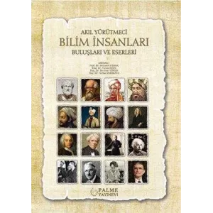 Akıl Yürütmeci Bilim İnsanları Buluşları Ve Eserleri