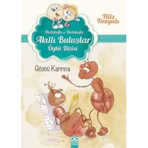 Akıllıkafa ve Dolukafa - Gözcü Karınca