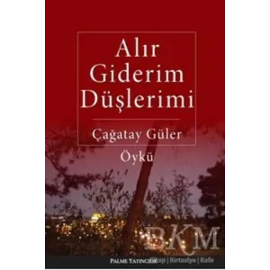 Alır Giderim Düşlerimi