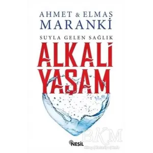 Alkali Yaşam; Suyla Gelen Sağlık