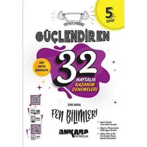 Ankara Yayıncılık 5. Sınıf Güçlendiren 32 Haftalık Fen Bilimleri Kazanım Denemeleri