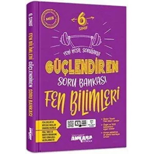 Ankara Yayıncılık 6. Sınıf Fen Bilimleri Güçlendiren Soru Bankası