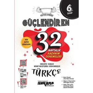 Ankara Yayıncılık 6. Sınıf Güçlendiren 32 Haftalık Türkçe Kazanım Denemeleri