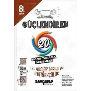 Ankara Yayıncılık 8.? ?Sınıf Güçlendiren T.C. İnkılap Tarihi ve Atatürkçülük 20`li Konu Tarama Denemesi