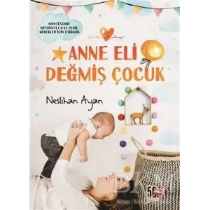 Anne Eli Değmiş Çocuk