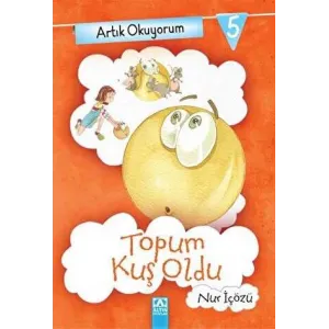 Artık Okuyorum 5: Topum Kuş Oldu