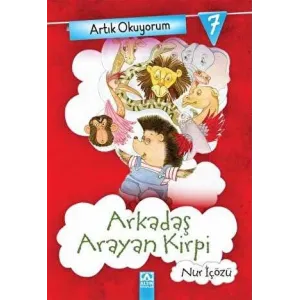 Artık Okuyorum 7: Arkadaş Arayan Kirpi