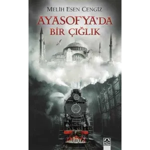 Ayasofya`da Bir Çığlık