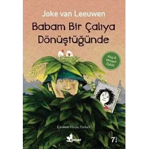 Babam Bir Çalıya Dönüştüğünde