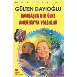 Bambaşka Bir Ülke Amerika’ya Yolculuk