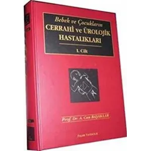 Bebek ve Çocukların Cerrahi ve Ürolojik Hastalıkları 2 Cilt Takım