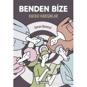 Benden Bize - Kafası Karışıklar