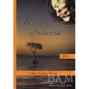 Benim Adım Yalnızlık